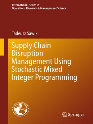 cover image of Supply Chain Disruption Management Using Stochastic Mixed Integer Programming